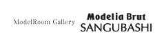 ModelRoom Gallery Modelia Brut SANGUBASHI